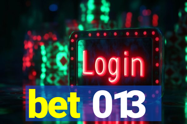 bet 013